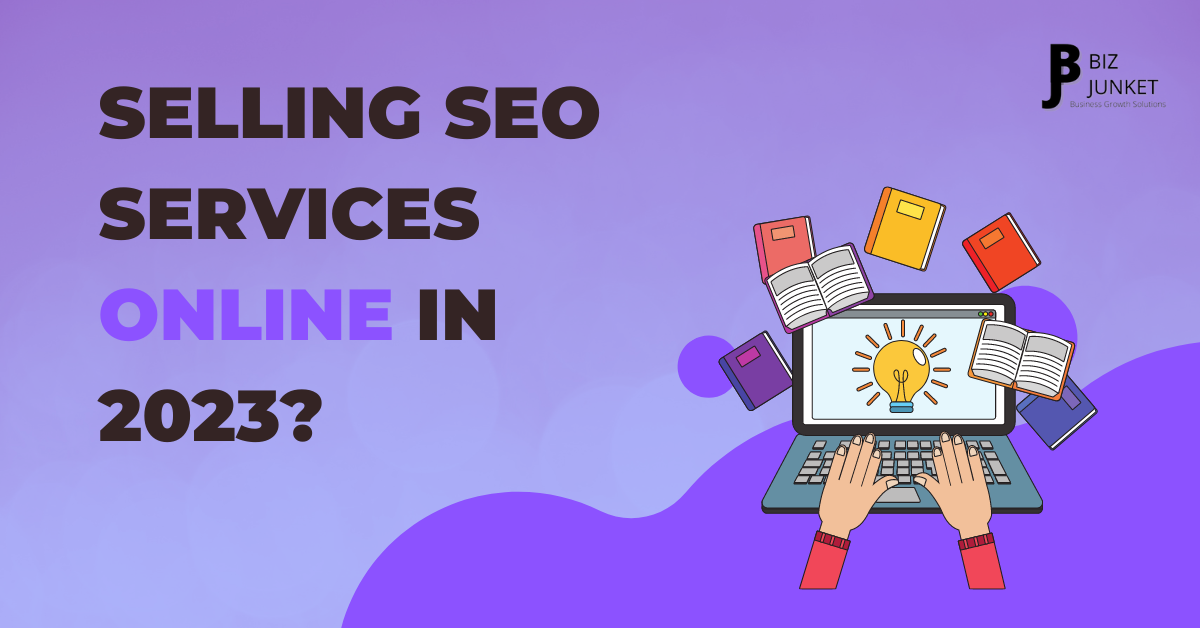 Start Selling SEO Services Online In 2023!