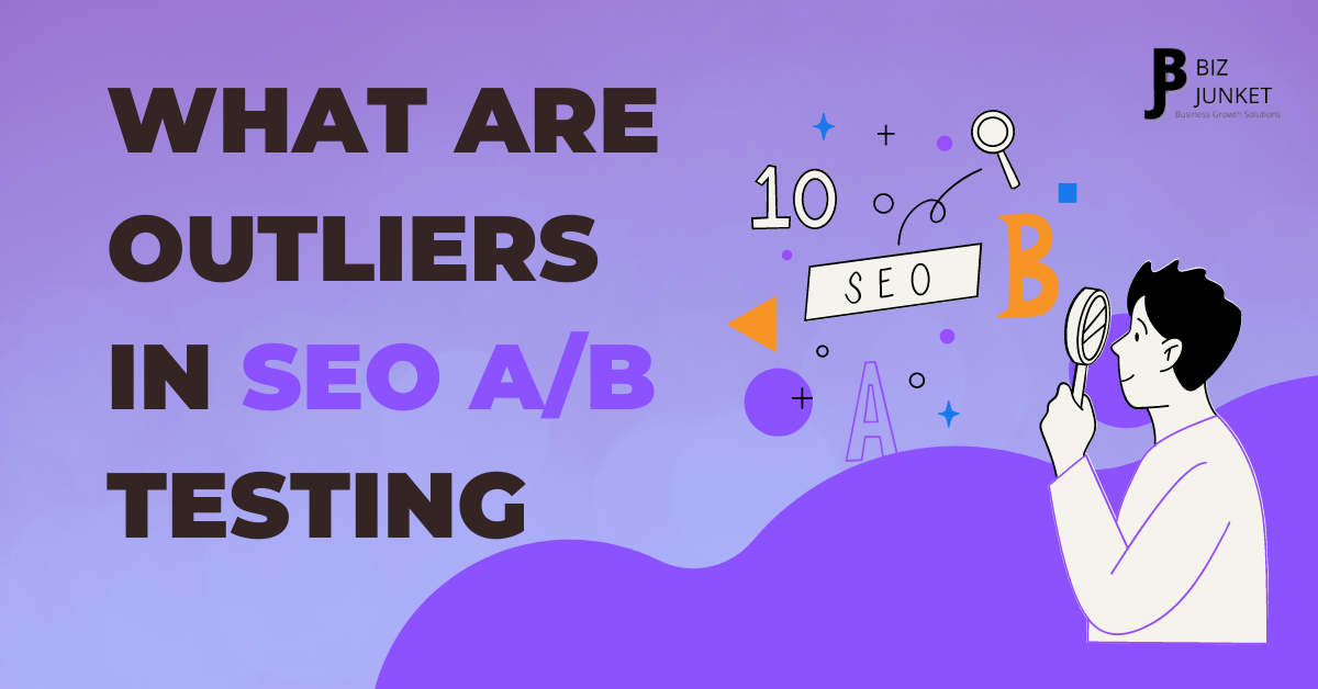 What Are Outliers in SEO A/B Testing In 2023?