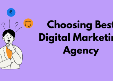 Choosing Best Digital Marketing Agency