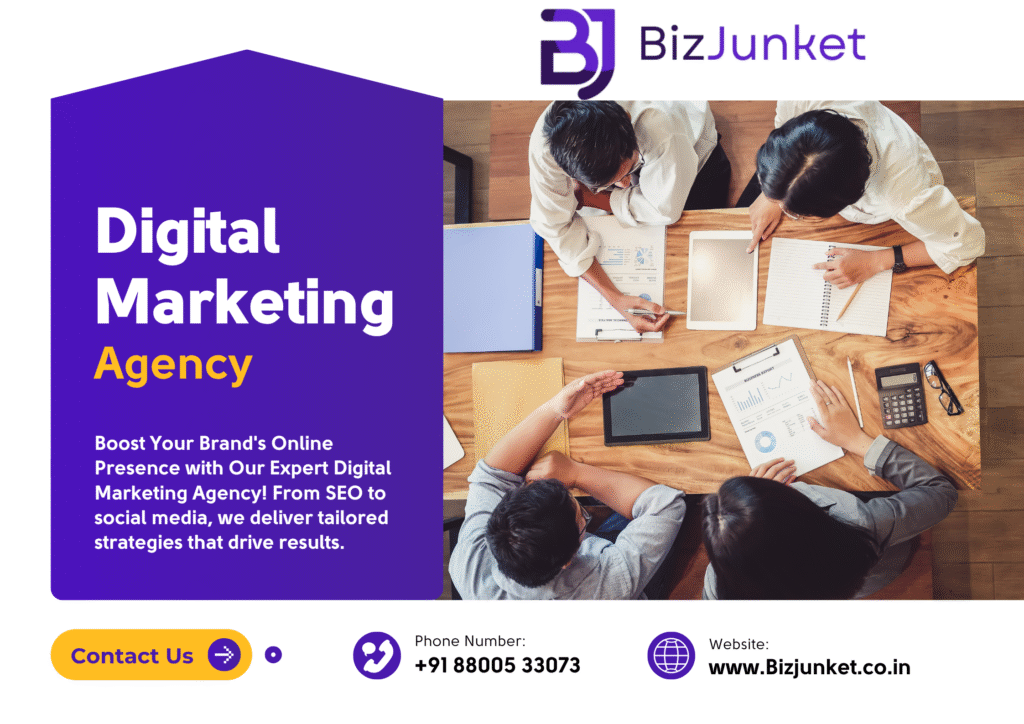 B2B Digital Marketing Agency by your side can transform your brand’s visibility and sales. That’s where BizJunket comes in — a trusted partner helping brands achieve consistent business growth through smart, data-driven digital marketing.